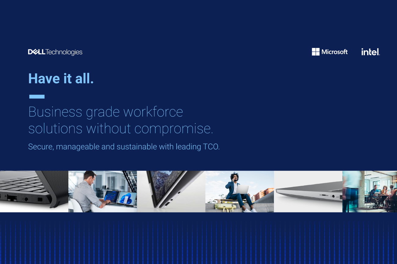 Business grade workforce solutions without compromise
